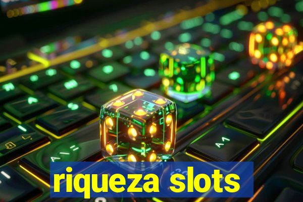 riqueza slots